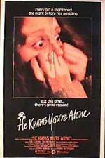 Watch He Knows You're Alone Xmovies8