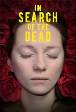 Watch In Search of the Dead Xmovies8