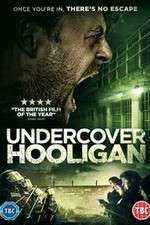 Watch Undercover Hooligan Xmovies8