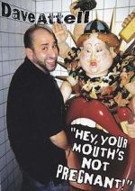 Watch Dave Attell: Hey, Your Mouth\'s Not Pregnant! Xmovies8
