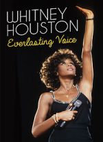 Watch Whitney Houston: Everlasting Voice Xmovies8