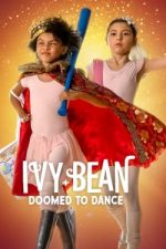 Watch Ivy + Bean: Doomed to Dance Xmovies8