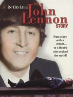 Watch In His Life: The John Lennon Story Xmovies8