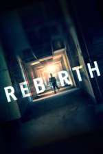 Watch Rebirth Xmovies8