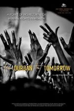 Watch From Durban to Tomorrow Xmovies8