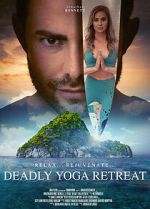 Watch Deadly Yoga Retreat Xmovies8