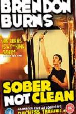 Watch Brendon Burns Sober Not Clean Xmovies8