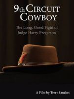 Watch 9th Circuit Cowboy - The Long, Good Fight of Judge Harry Pregerson Xmovies8