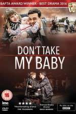 Watch Dont Take My Baby Xmovies8