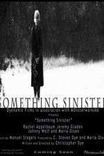 Watch Something Sinister Xmovies8