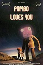 Watch Pombo Loves You Xmovies8