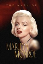 Watch The Myth of Marilyn Monroe Xmovies8