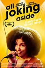 Watch All Joking Aside Xmovies8