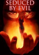 Watch Seduced by Evil Xmovies8