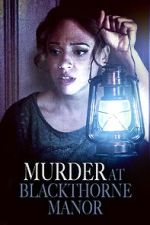 Watch Murder at Blackthorne Manor Xmovies8