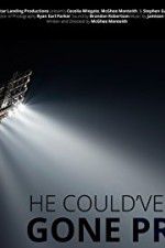 Watch He Could\'ve Gone Pro Xmovies8