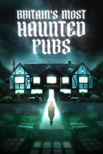 Watch Britain's Most Haunted Pubs Xmovies8