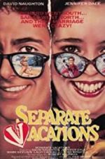 Watch Separate Vacations Xmovies8