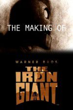 Watch The Making of The Iron Giant Xmovies8