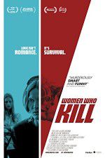 Watch Women Who Kill Xmovies8