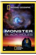 Watch National Geographic : Monster Black Holes Xmovies8