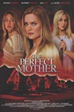 Watch The Perfect Mother Xmovies8