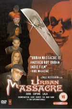 Watch Urban Massacre Xmovies8