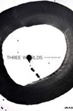 Watch Three Worlds Xmovies8