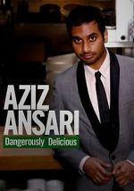 Watch Aziz Ansari: Dangerously Delicious Xmovies8