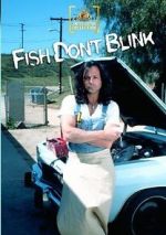 Watch Fish Don\'t Blink Xmovies8