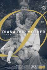 Watch Diana, Our Mother: Her Life and Legacy Xmovies8