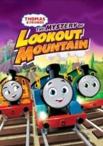 Watch Thomas & Friends: All Engines Go - The Mystery of Lookout Mountain Xmovies8