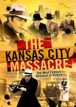 Watch The Kansas City Massacre Xmovies8