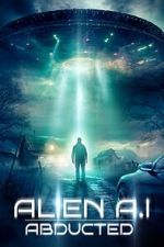 Watch Alien AI: Abducted Xmovies8