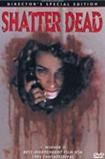 Watch Shatter Dead Xmovies8