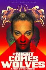 Watch At Night Comes Wolves Xmovies8