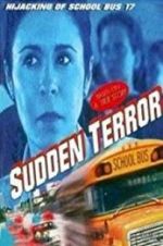 Watch Sudden Terror: The Hijacking of School Bus #17 Xmovies8