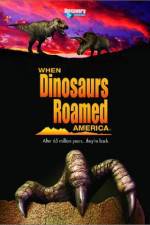 Watch When Dinosaurs Roamed America Xmovies8