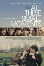Watch All These Small Moments Xmovies8