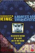 Watch Gangsta King: Raymond Lee Washington Xmovies8