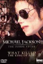 Watch Michael Jackson The Inside Story - What Killed the King of Pop Xmovies8