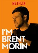 Watch Brent Morin: I\'m Brent Morin Xmovies8