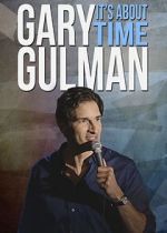 Watch Gary Gulman: It's About Time Xmovies8