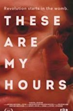Watch These Are My Hours Xmovies8
