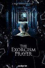 Watch The Exorcism Prayer Xmovies8