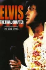 Watch Elvis The Final Chapter Xmovies8
