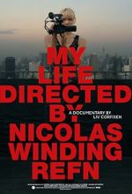 Watch My Life Directed By Nicolas Winding Refn Xmovies8