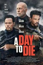 Watch A Day to Die Xmovies8