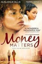 Watch Money Matters Xmovies8
