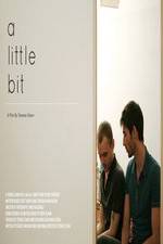 Watch A Little Bit Xmovies8